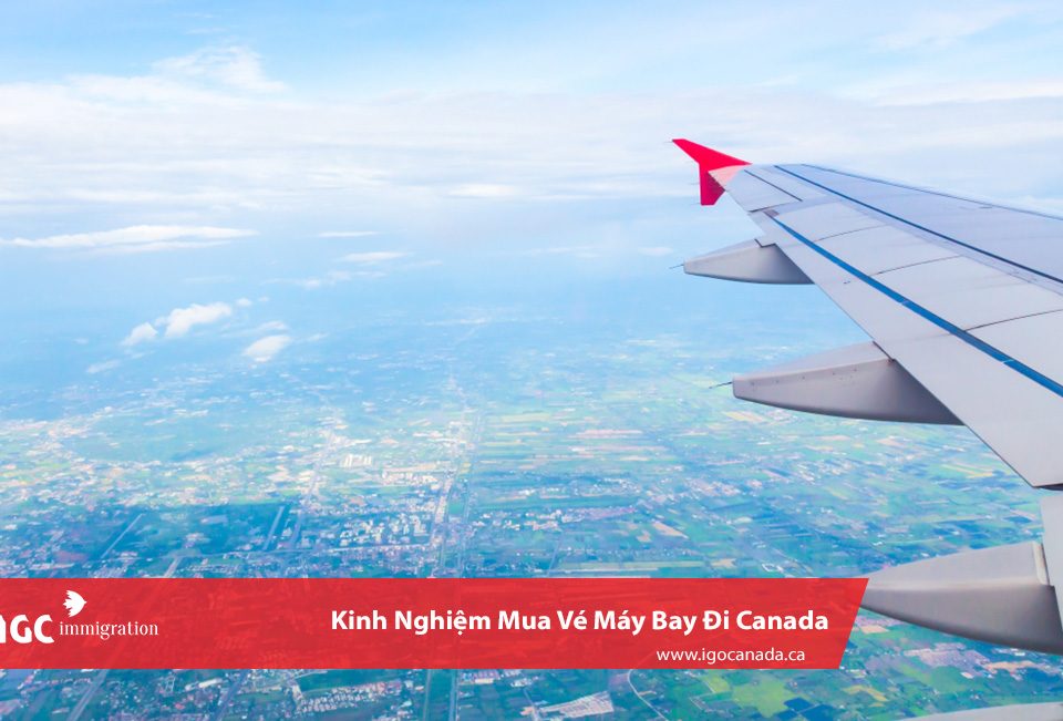 kinh nghiệm mua vé máy bay đi canada
